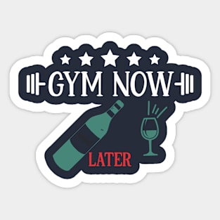 Gym now, wine later Sticker